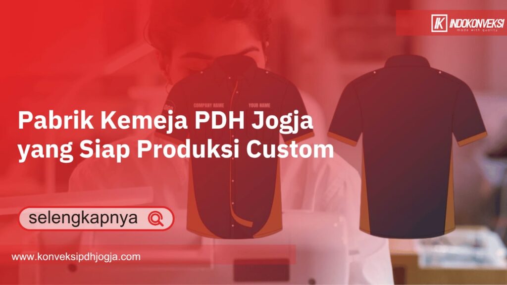 Pabrik Kemeja PDH Jogja yang Siap Produksi Custom