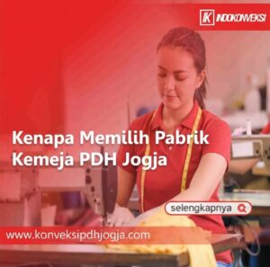Kenapa Memilih Pabrik Kemeja PDH Jogja