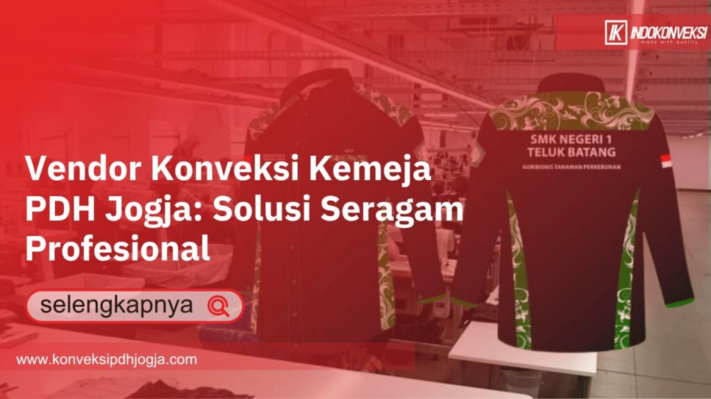 Vendor Konveksi Kemeja PDH Jogja: Solusi Seragam Profesional
